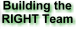 Building The Right Team